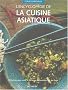 L'encyclop�die de la cuisine asiatique