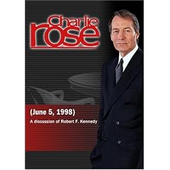 Charlie Rose with John Seigenhalter, Jack Newfeld, Bill Vanden Heuvel & Michael Knox Beran; Adam Walinsky, Frank Mankiewicz & Peter Edelman; Maxwell Kennedy, ... & Robert F. Kennedy, Jr. (June 5, 1998)