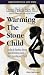 Warming the Stone Child: Myths & Stories About Abandonment and the Unmothered Child (Lighthouse Treasury)