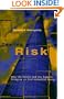 Dealing with Risk: Why the Public and the Experts Disagree on Environmental Issues