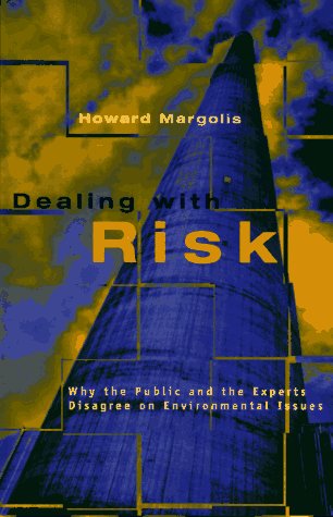 Dealing with Risk: Why the Public and the Experts Disagree on Environmental Issues under Environmentalism in The Books Store
