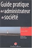 Revue Gualino Editeur  / Guide pratique de l'administrateur de société