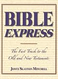 Bible Express: The Fast Track to the Old and New Testaments