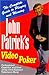 Search : John Patrick's Video Poker: The Complete Guide to Playing and Winning