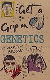 Get a grip on genetics