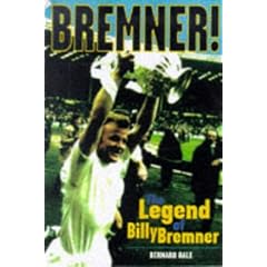 Bremner!: The Legend of Billy Bremner