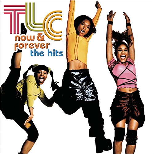Now & Forever - The Hits Tlc