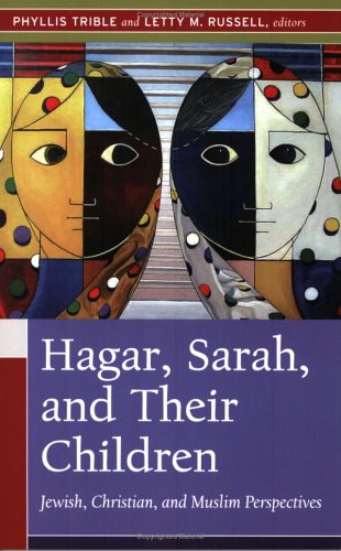 Hagar, Sarah, And Their Children: Jewish, Christian, And Muslim Perspectives under Liberation Theology in The Books Store