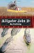 Alligator John D: My Testimony