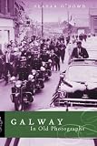 Galway in Old Photographs