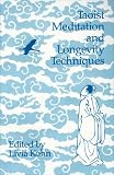 Taoist Meditation and Longevity Techniques (Michigan Monographs in Chinese Studies)