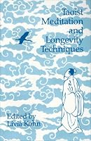 Taoist Meditation and Longevity Techniques (Michigan Monographs in Chinese Studies)
