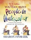 You Can Paint People in Watercolour (Collins you can paint)
