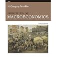 Principles of Macroeconomics by  N. Gregory Mankiw