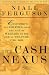 Books : The Cash Nexus: Money and Power in the Modern World, 1700-2000