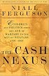 The Cash Nexus: Money and Power in the Modern World, 1700-2000