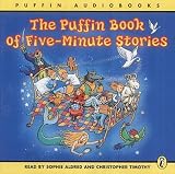 The Puffin Book of Five Minute Stories: Unabridged