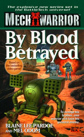 By Blood Betrayed (Mechwarrior 3)