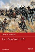 The Zulu War 1879 (Essential Histories)