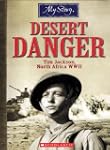 My Story: Desert Danger: Tim Jackson,...