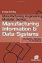 Manufacturing Information and Data Systems: Analysis, Design and Practice (Manufacturing Engineering Series)