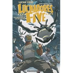 Luchadores Five, Tome 3 : Les Cr�atures du lac de cuir noir