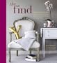 The Find: The Housing Works Book of Decorating with Thrift Shop Treasures, Flea Market Objects, and Vintage Details