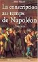 La conscription au temps de Napol�on 1798-1814