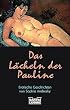 Das L�cheln der Pauline. Erotische Kurzgeschichten.