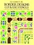 Border Designs Cut & Use Stencils (Dover Stencils)