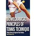 Biomechanical Principles of Tennis Technique: Using Science to Improve Your Strokes