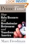 Prime Time: How Baby-Boomers Will Revolutionize Retirement and Transform America