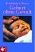  : Geburt ohne Gewalt