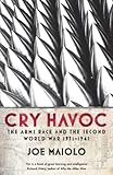 Cry havoc : the arms race and the Second World War, 1931-41