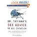 Dr. Tatiana's Sex Advice to All Creation: The Definitive Guide to the Evolutionary Biology of Sex