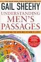 Understanding Men's Passages: Discovering the New Map of Men's Lives