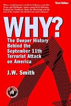 WHY? The Deeper History Behind the September 11th Terrorist Attack on America, Third Edition