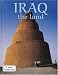 Book Iraq the Land (Lands, Peoples, and Cultures)