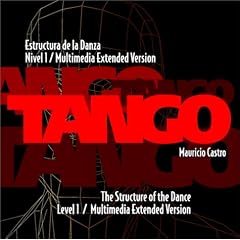 Tango : The Structure of the Dance level 1/ Multimedia Extended Version