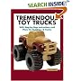 Tremendous Toy Trucks: With Step-by-Step Instructions and Plans for Building 12 Trucks