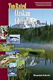 Top Rated Alaskan Adventures (Top Rated Outdoor Series)