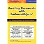 Creating Documents with BusinessObjects by Robert D. Schmidt