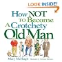 How Not to Become a Crotchety Old Man