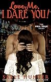 Love Me, I Dare You! (Hell Yeah! Book 21)