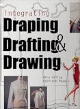 Integrating Draping, Drafting, and Drawing