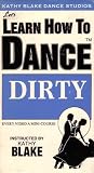 Learn How to Dance: Dirty