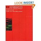 Click here to buy Bioinformatics: The Machine Learning Approach, Second Edition (Adaptive Computation and Machine Learning) by  Pierre Baldi and S�ren Brunak.