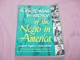  : Pictorial History of the Negro In America Third Revised Edition by Langston Hughes and Milton Meltzer 1970 Softcover