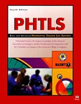 Pre-hospital Trauma Life Support (Phtls: Basic & Advanced Prehospital Trauma Life Support)