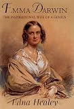 Emma Darwin: The Inspirational Wife of a Genius